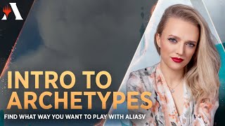 Intro to Archetypes | Learn Your Way to Play with AliasV | MTG Arena