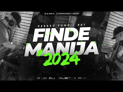 FINDE MANIJA 🥵🔥 (MIX BOLICHERO 2024) - PERREO FUNK & RKT | LO MEJOR 2024 - GABI DJ ✘ GUSTTY RMX 🥵🔥