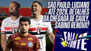 SÃO PAULO: LUCIANO ACERTA RENOVAÇÃO, SABINO FICA? DETALHES DA CHEGADA DE CAULY E MAIS!