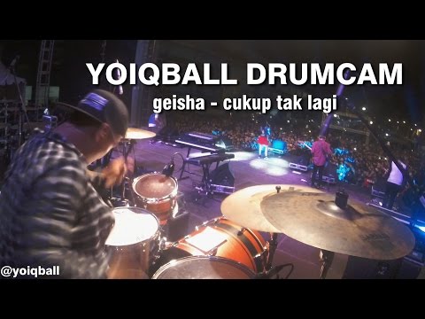 GEISHA - CUKUP TAK LAGI (YOIQBALL DRUMCAM)