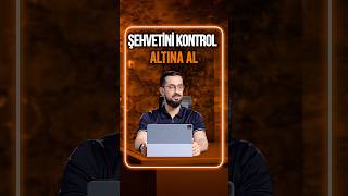 Şehvetini Kontrol Altına Al @Mehmedyildiz