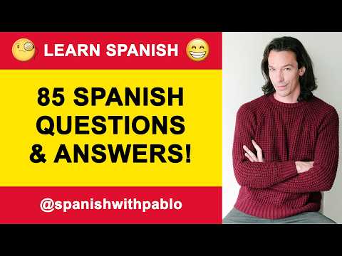 Spanish lesson: 85 Questions and Answers in Castilian...