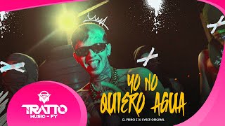 Yo No Quiero Água - El Princi e Dj Cyber Original (Video Oficial) Paraguay x Brasil