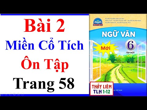 Ngữ Văn 6 Bài 2 | Ôn Tập Miền Cổ Tích | Trang 58 | Chân Trời Sáng Tạo | Fairy Tale Land