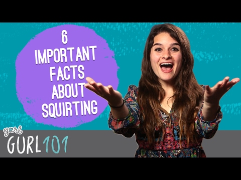 Download Video Gurl 101: 6 Important Facts About Squirting Download Video Gurl 101: 6 Important Facts About Squirting