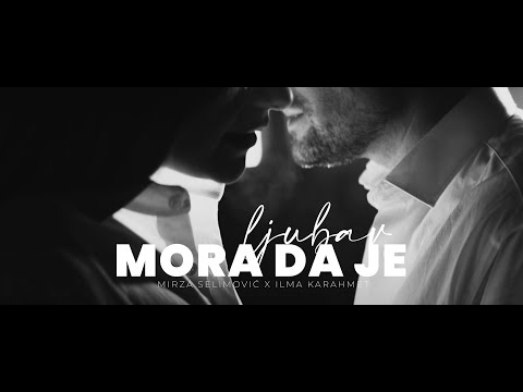 MIRZA SELIMOVIĆ & ILMA KARAHMET - MORA DA JE LJUBAV (OFFICIAL VIDEO)