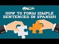 Forming Simple Sentences in Spanish