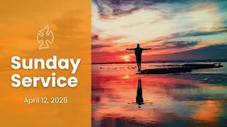 Live Worship: April 12, 2026