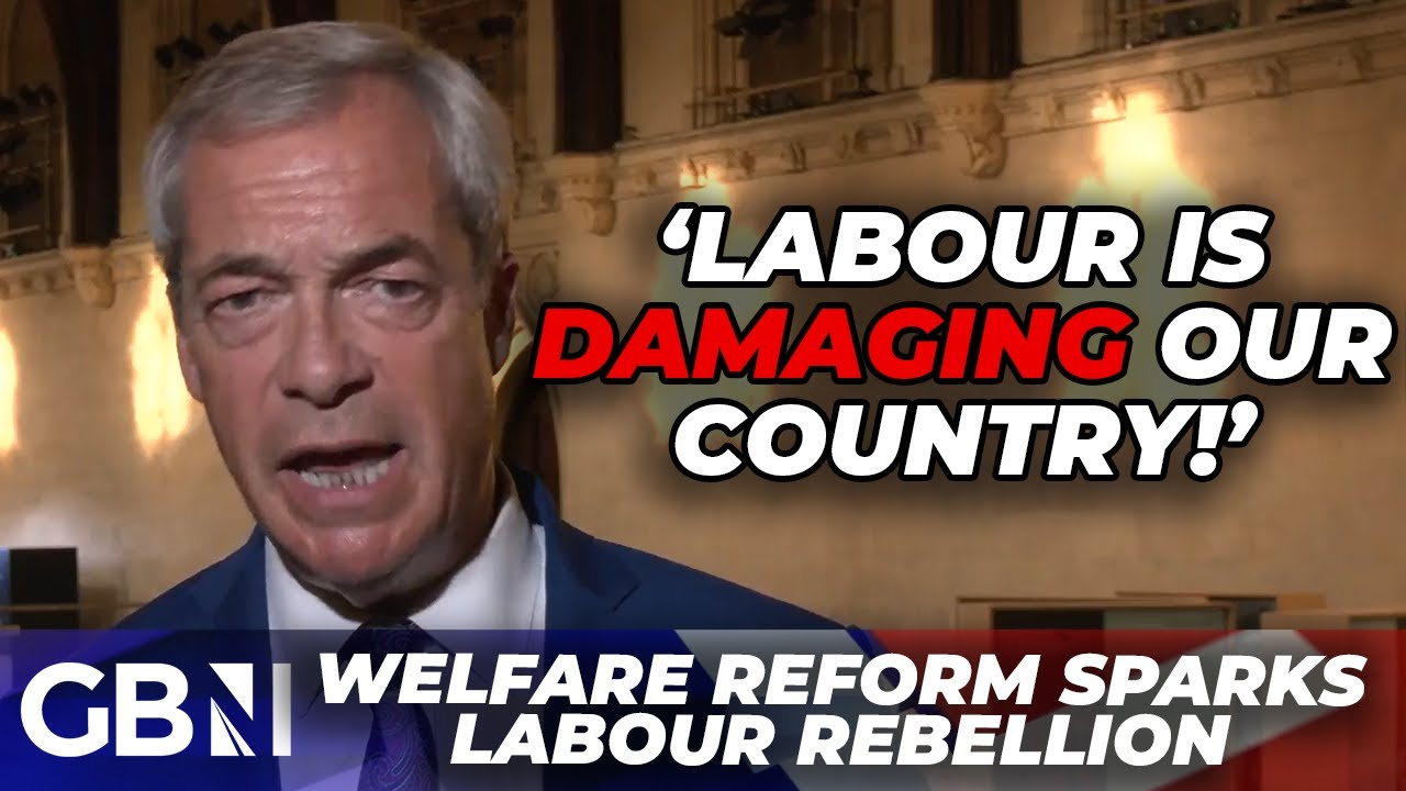 ‘The Rebellion was There!’ | Nigel Farage on Labour Backbench Anger over ‘Meaningless’ Welfare Bill