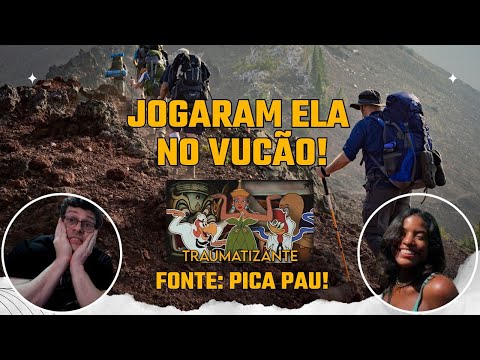 Bate Papo Semanal - Jogaram a Juliana no Vulcão! Fonte: desenho do pica pau.
