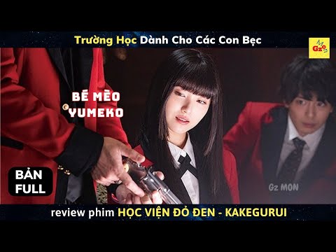 [review phim] Học Viện Đỏ Đen - Kakegurui FULL || Gz MON