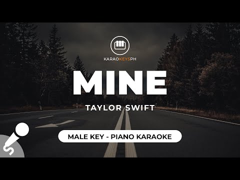 Mine – Taylor Swift (Male Key – Piano Karaoke)