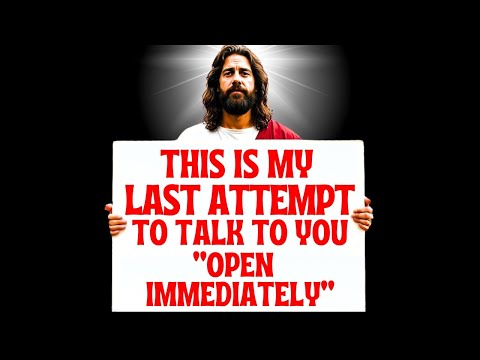 🟥"THIS IS MY LAST ATTEMPT TO TALK TO YOU!! OPEN IMMEDIATELY" | Gods Message Now