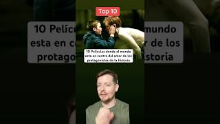 10 Películas donde el mundo esta en contra del amor de los protagonistas de la historia