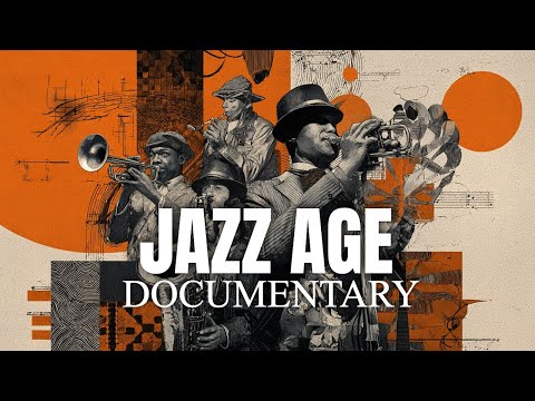 JAZZ AGE | FULL MUSIC DOCUMENTARY | MUSIC FILM