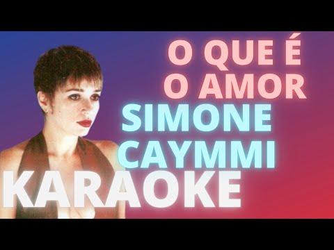 O QUE É O AMOR – SIMONE CAYMMI – KARAOKE DEMONSTRAÇÃO