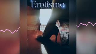 Erotismo - Fers De La O 🔥