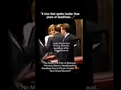 Princess Diana’s Heartbreaking Goodbye Kiss to Prince Charles #britishroyalfamily #charlesandcamilla