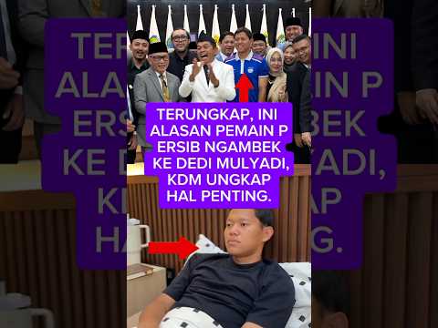 TERUNGKAP, INI ALASAN PEMAIN PERSIB NGAMBEK KE DEDI MULYADI, KDM UNGKAP HAL PENTING #dedimulyadi