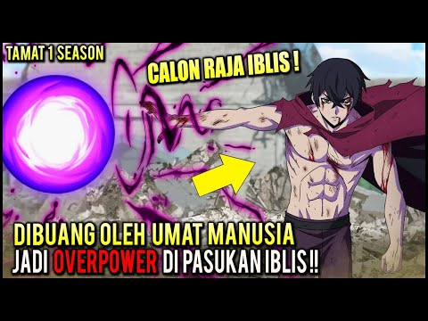 DISINGKIRKAN OLEH SEMUA ORANG, EH MALAH JADI PENYIHIR TERKUAT DI PASUKAN RAJA IBLIS‼️