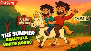 The Summer of beautiful white horse class 11 (Animated) | Class 11 English Chapter 1 In Hindi cbse