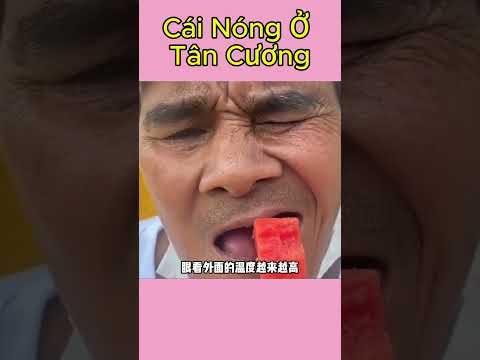 Cái Nóng Ở Tân Cương