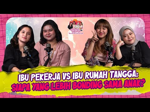 WORKING MOM GAGAL BONDING SAMA ANAKNYA? Bocah Bocah Berani