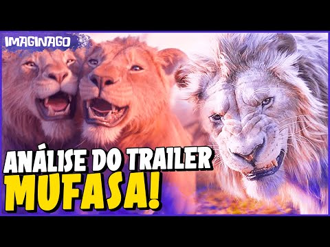 MUFASA: O REI LEÃO - Análise COMPLETA do Trailer FINAL!