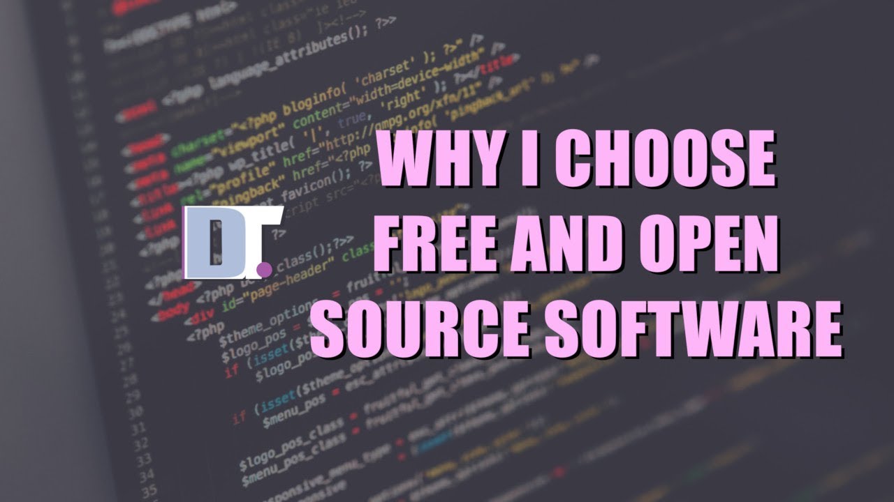 Why I Choose Free And Open Source Software DistroTube