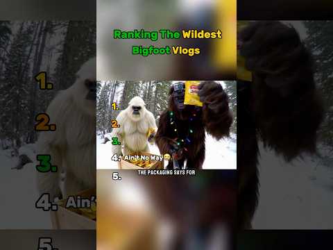 Ranking The Wildest Bigfoot Vlogs😂😭#shorts #bigfootvlog #funny