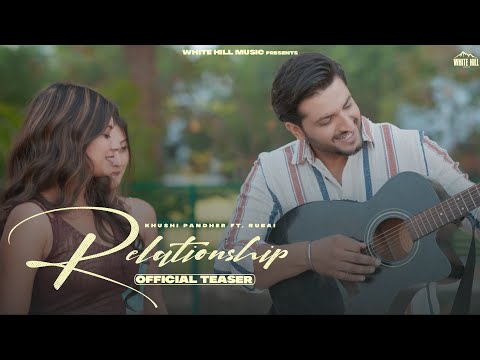 Relationship (Official Teaser) Khushi Pandher | ft.Rubai | Shivani | New Punjabi Songs 2023 | 25 May