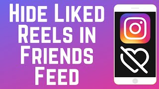How to Hide Your Liked Reels in Friends Feed on Instagram 2025