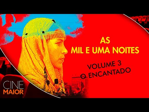 As Mil e Uma Noites - Volume 3 - O Encantado (2015) | Filme GRÁTIS - Drama // Cine Maior