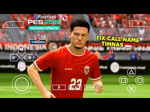 eFootball PES 2025 PPSSPP Offline Update Timnas & Fix Call Name Timnas🇲🇨 Real Face/Camera PS5