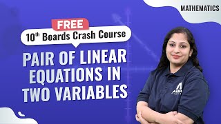 Pair of Linear Equations in Two Variables | Free Class 10th Board Crash Course | Mathematics | ALLEN