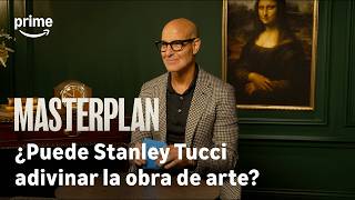 Adivinando la obra de arte con Stanley Tucci | Masterplan
