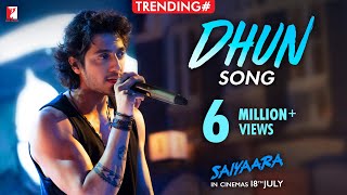 Dhun Song | Saiyaara | Ahaan Panday, Aneet Padda | Mithoon | Arijit Singh | In Cinemas 18 July