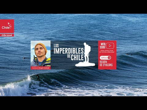 “Los Imperdibles de Chile”, capítulo 6: Surf y aguas termales a pocos kilómetros en O’Higgins