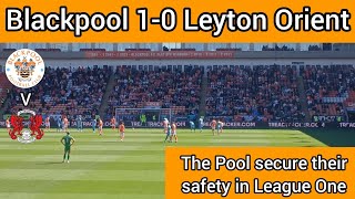 Safety!|Blackpool beat Leyton Orient as they now secure their League One status|own goal|vlog