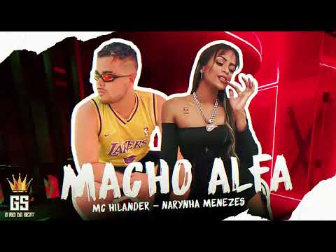 MACHO ALFA - MC HILANDER NARYNHA MENEZES - BREGAFUNK