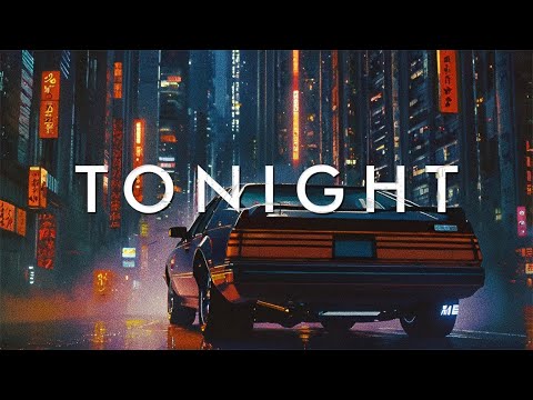 TONIGHT - A Chillwave Synthwave Mix To Find Yourself During Night Drives