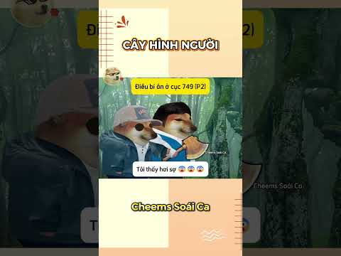 Cây hình người | Cheems Soái Ca