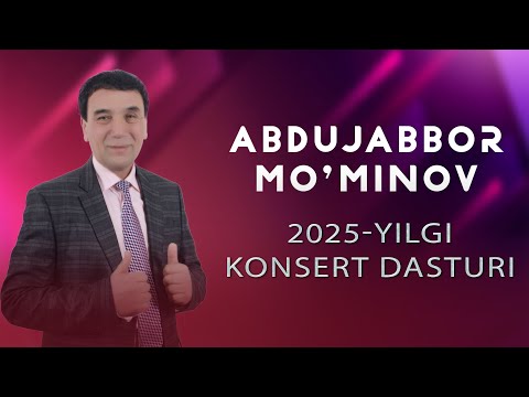 Abdujabbor Mo'minov - 2025-yilgi konsert dasturi