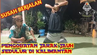 PENGOBATAN JARAK JAUH || SEDULUR DI KALIMANTAN
