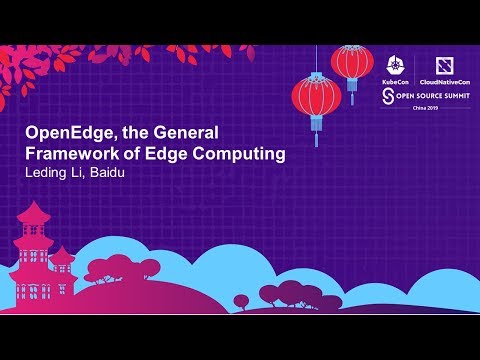 OpenEdge, the General Framework of Edge Computing