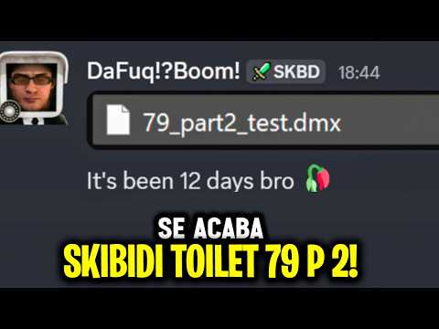 DAFUQBOOM CONFIRMA RETRASO SKIBIDI 79 PARTE 2 😨 CUANDO SALE🤫 SPEAKERMAN Skibidi 79 Fecha Spoiler