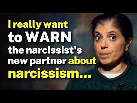 I really want to WARN the narcissist's new partner about narcissism...