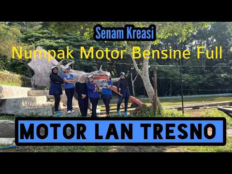 NUMPAK MOTOR BENSINE FULL (MOTOR LAN TRESNO) | SENAM KREASI | TIKTOK VIRAL 2026