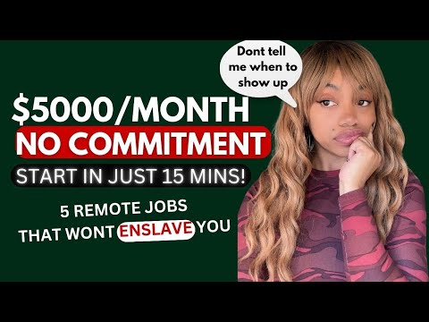 5 Remote Jobs That Dont Require Commitment I Get Paid $5000 A Month Or More!