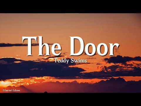 Teddy Swims - The Door (Lyrics)